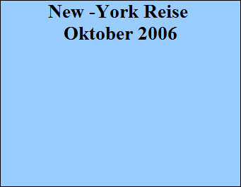 New -York Reise 


































Oktober 2006